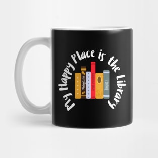 my happy place is the library Mug